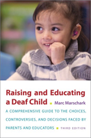 Raising and Educating a Deaf Child, Third Edition