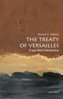 The The Treaty of Versailles: A Very Short Introduction