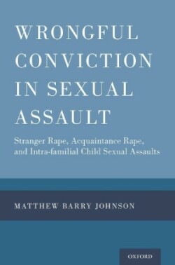 Wrongful Conviction in Sexual Assault