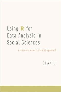 Using R for Data Analysis in Social Sciences A Research Project-Oriented Approach