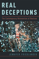 Real Deceptions The Contemporary Reinvention of Realism