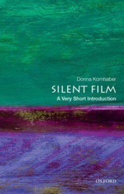 Silent Film: A Very Short Introduction