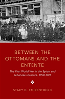 Between the Ottomans and the Entente