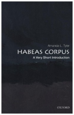 Habeas Corpus: A Very Short Introduction