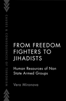 From Freedom Fighters to Jihadists