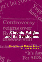 Chronic Fatigue and its Syndromes