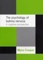 The Psychology of Bulimia Nervosa A Cognitive Perspective