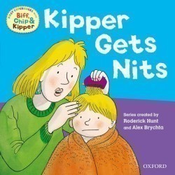 Read With Biff, Chip & Kipper First Experiences: Kipper Gets Nits (oxford Reading Tree)