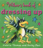 Wilbur's Book of Dressing Up