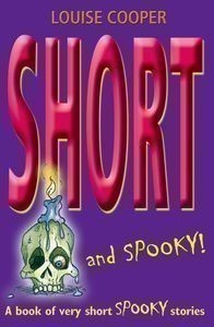 Short and Spooky A Book of Very Short Spooky Stories