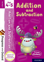Progress with Oxford: Progress with Oxford: Addition and Subtraction Age 4-5 - Practise for School with Essential Maths Skills
