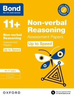 Bond 11+: Bond 11+ Non-verbal Reasoning Up to Speed Assessment Papers with Answer Support 10-11 years: Ready for the 2025 exam