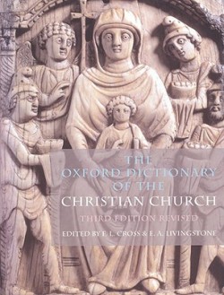 The Oxford Dictionary of the Christian Church 3rd Edition Revised