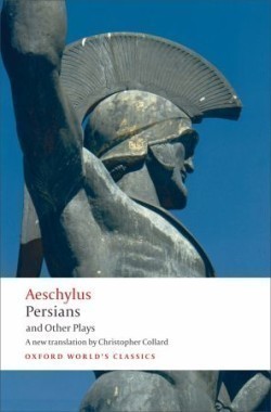 Persians and Other Plays (Oxford World´s Classics New Edition)