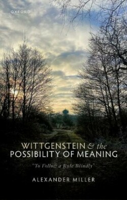 Wittgenstein and the Possibility of Meaning "To Follow a Rule Blindly"