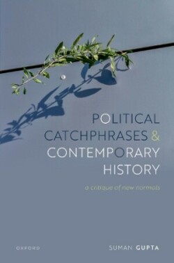 Political Catchphrases and Contemporary History A Critique of New Normals