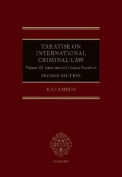 Volume III: Treatise on International Criminal Law