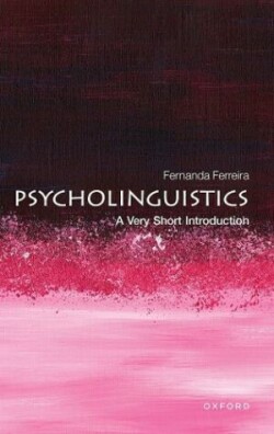 Psycholinguistics A Very Short Introduction