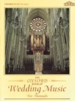 Oxford Book of Wedding Music for Manuals