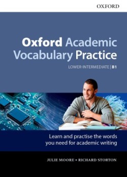 Oxford Academic Vocabulary Practice: Lower-Intermediate B1 with Key