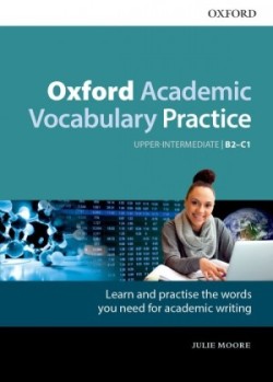 Oxford Academic Vocabulary Practice: Upper-Intermediate B2-C1 with Key