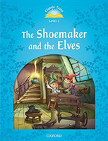 Classic Tales Second Edition Level 1 the Shoemaker and the Elves + Audio Mp3 Pack