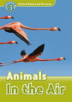 Oxford Read and Discover Level 3: Animals in the Air with Mp3 Pack