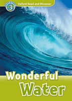 Oxford Read and Discover Level 3: Wonderful Water with Mp3 Pack