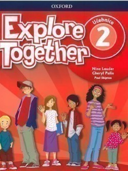 Explore Together 2 Student´s Book CZ