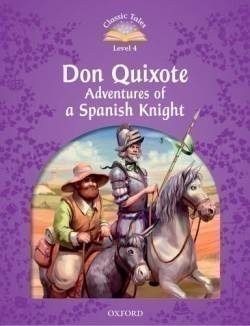 Classic Tales Second Edition Level 4 Don Quixote with eBook and MultiROM