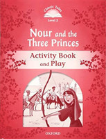 Classic Tales Second Edition Level 2 Nour and the Three Princes Activity Book and Play