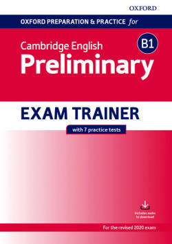 Oxford Prep. and Pract. for Camb. English B1 Preliminary Exam Trainer without key