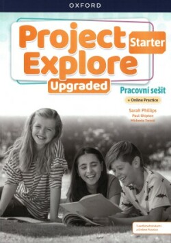 Project Explore Upgraded edition Starter Pracovní sešit s Online Practice