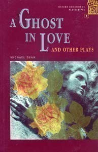 Oxford Bookworms Playscripts 1 a Ghost in Love and Other Plays