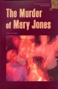 Oxford Bookworms Playscripts 1 the Murder of Mary Jones