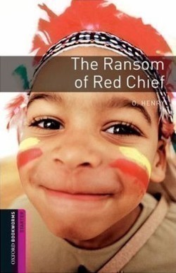 Oxford Bookworms Library New Edition Starter the Ransom of Red Chief