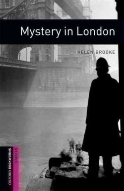 Oxford Bookworms Library New Edition Starter Mystery in London