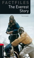 Oxford Bookworms Factfiles New Edition 3 the Everest Story