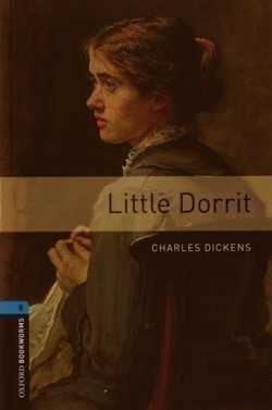 Oxford Bookworms Library New Edition 5 Little Dorit