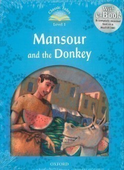 Classic Tales Second Edition Level 1 Mansour and the Donkey + Audio CD Pack