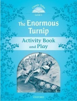 Classic Tales Second Edition Level 1 the Enormous Turnip Activity Book and Play