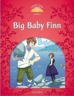 Classic Tales Second Edition Level 2 Big Baby Finn
