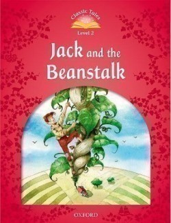 Classic Tales Second Edition Level 2 Jack and the Beanstalk