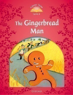 Classic Tales Second Edition Level 2 the Gingerbread Man