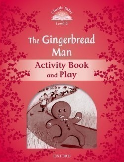 Classic Tales Second Edition Level 2 the Gingerbread Man Activity Book and Play