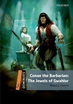 Dominoes Second Edition Level 2 - Conan the Barbarian: The Jewels of Gwahlur