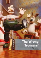 Dominoes Second Edition Level 1 - the Wrong Trousers