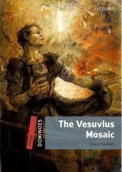 Dominoes Second Edition Level 3 - the Vesuvius Mosaic