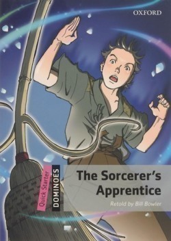 Dominoes Second Edition Level Quick Starter - the Sorcerer´s Apprentice