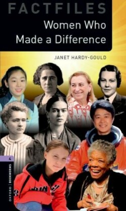 Oxford Bookworms Factfiles New Edition 4 Women Who Made Difference